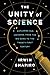 The Unity of Science: Explo...