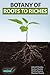 Botany of Roots to Riches