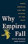 Why Empires Fall:...