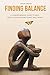 Finding Balance A Comprehensive Guide to Self-Regulation and ... by Brian Gibson