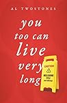 You Too Can Live Very Long by Al Twostones