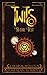Twits to the Test: A Steampunk Distraction (The Twits Chronicles)