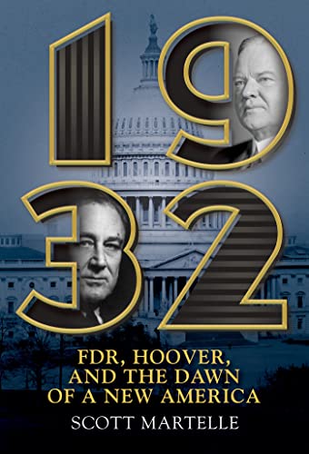 1932: FDR, Hoover, and the Dawn of a New America (Hardcover)