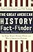 The Great American History Fact-Finder by Ted Yanak