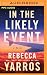 In the Likely Event by Rebecca Yarros In the Likely Event by Rebecca Yarros