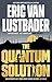 The Quantum Solution