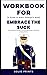Workbook For Embrace The Suck By Brent Gleeson by SOLID PRINTS