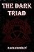 The Dark Triad: Three Books...