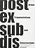 Post Ex Sub Dis, Urban fragmentations and constructions by Steven   Jacobs