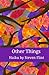 Other Things