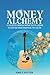 Money Alchemy: A Lightworke...