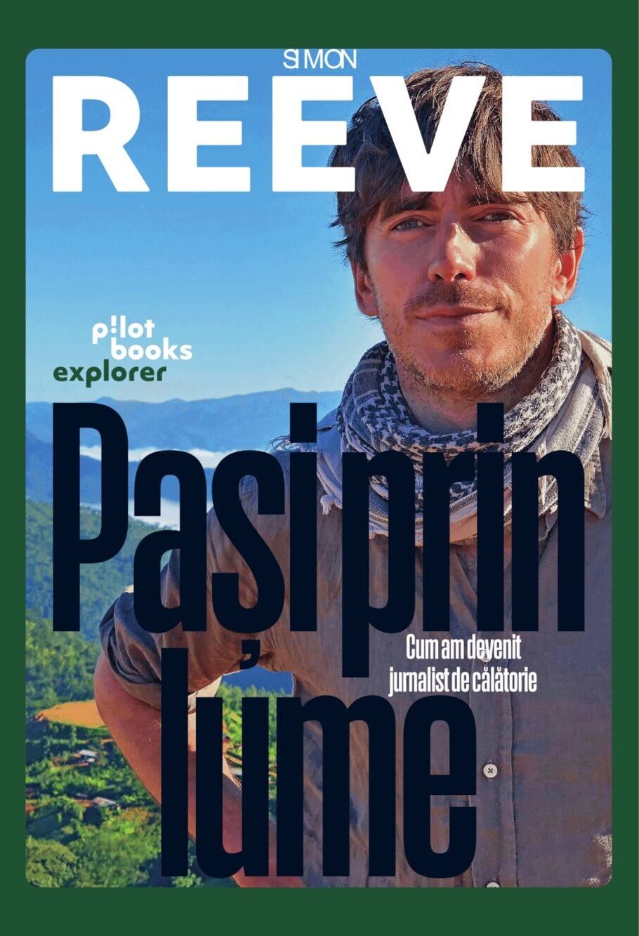 Pași prin lume: Cum am devenit jurnalist de călătorie