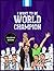 I Want To Be World Champion...