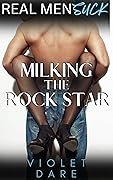 Milking the Rock Star