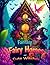 Fantasy Fairy Homes and Cut...