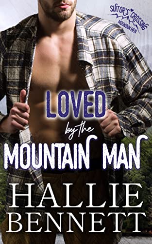 Loved by the Mountain Man (Mountain Men of Suitor's Crossing #6)