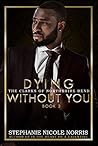 Dying Without You (The Clarks of Northshire Bend #3)