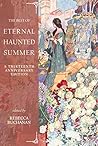 The Best of Eternal Haunted Summer: A Thirteenth Anniversary Edition The Best of Eternal Haunted Summer: A Thirteenth Anniversary Edition