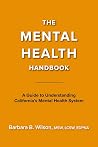 The Mental Health Handbook by Barbara B Wilson  LCSW