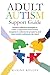 Adult Autism Support Guide by Maxine Kelley