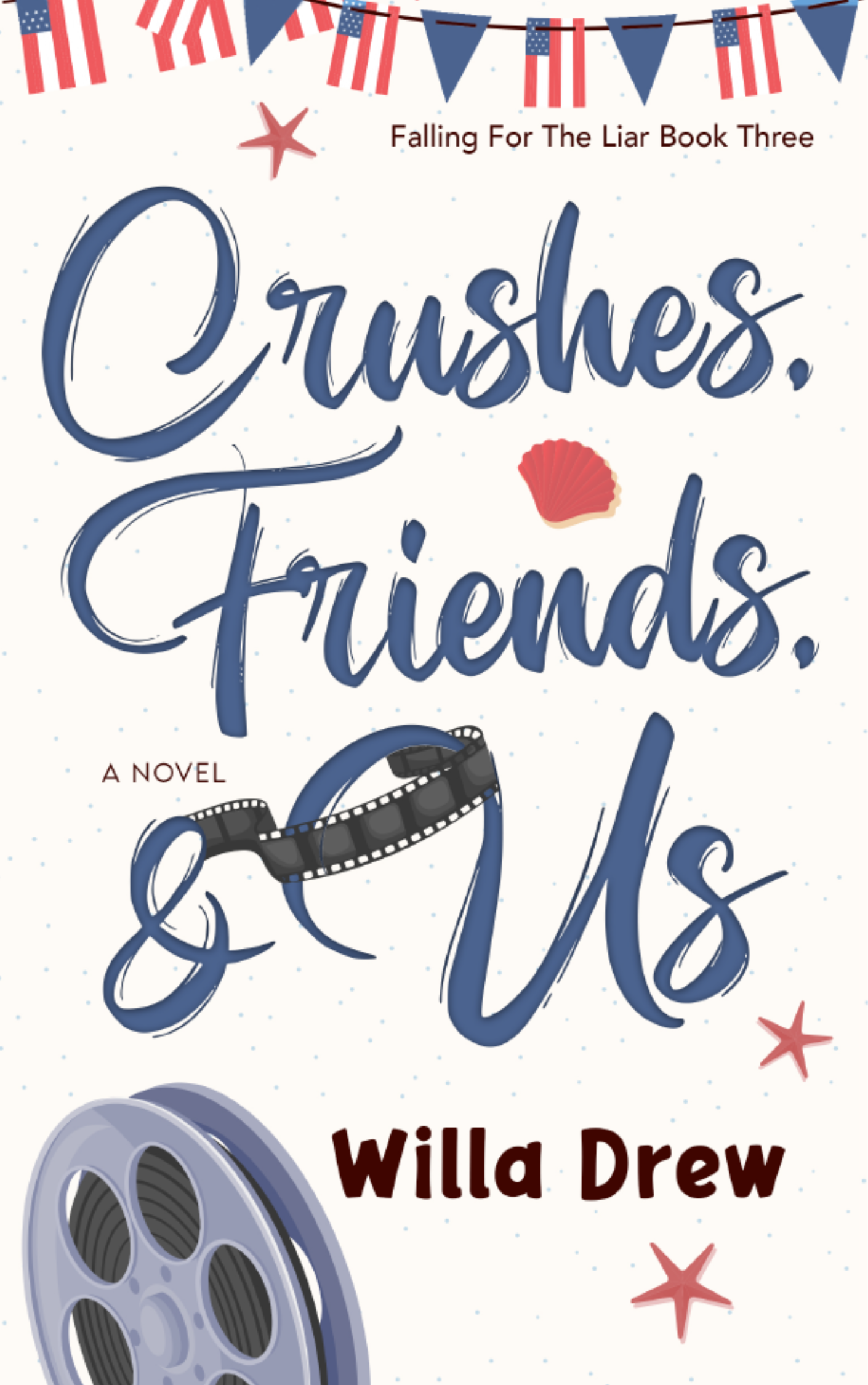 Crushes, Friends, & Us (Falling for the Liar #3)