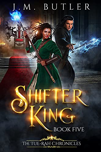 Shifter King (Tue-Rah Chronicles #5)