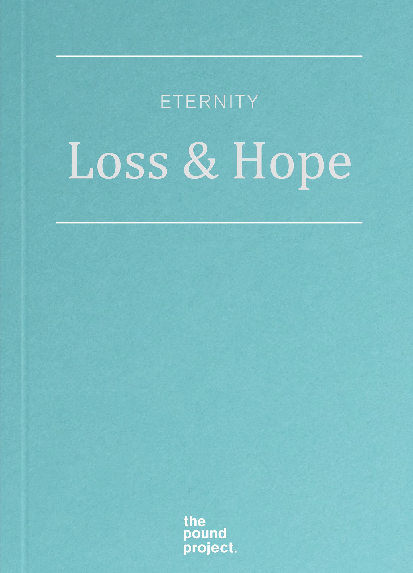 Eternity: Loss & Hope