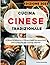 Cucina cinese tradizionale by JKTAS PUBLISHING