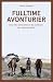 Fulltime avonturier by Tamar Valkenier Fulltime avonturier by Tamar Valkenier