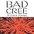 Bad Cree
