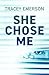 She Chose Me