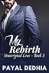My Rebirth (Unscripted Love #5)