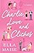 Charlie, Love and Cliches