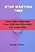 STOP WASTING TIME: Learn Ho...