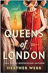 The Queens of London by Heather Webb