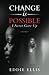 Change is Possible I Never Gave Up by Eddie Ellis