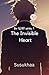 The Invisible Heart (The Heart Series)