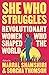 She Who Struggles: Revoluti...