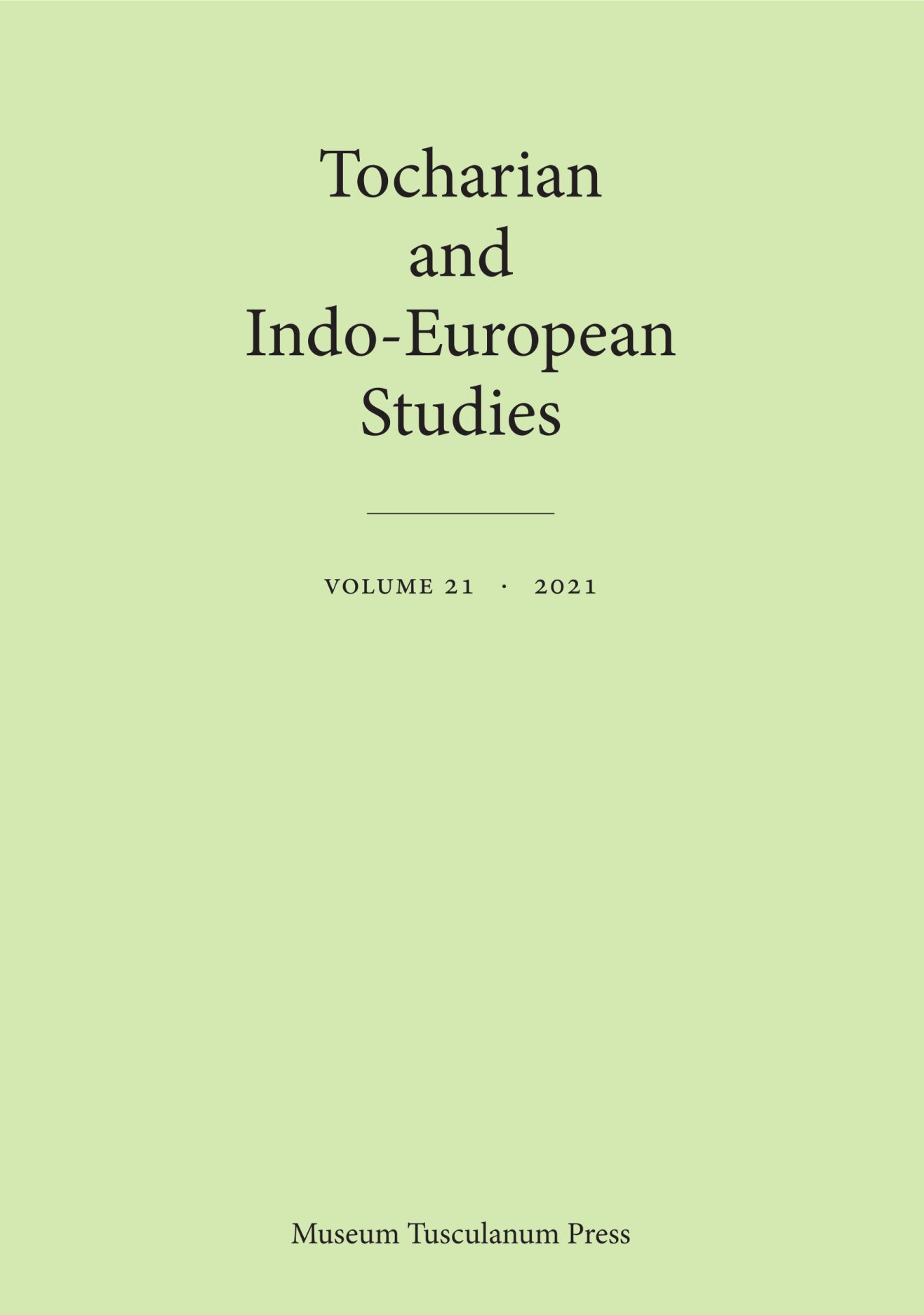 Tocharian and Indo-European Studies 21 (Volume 21)