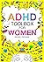 ADHD Workbook For Women: Fr...