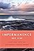 Impermanence by Sue Leaf