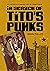 In Search of Tito’s Punks: On The Road In A Country That No Longer Exists