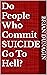 Do People Who Commit Suicid...