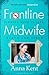 Frontline Midwife: Finding hope in life, death and birth