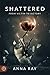 Shattered: From Victim to V...