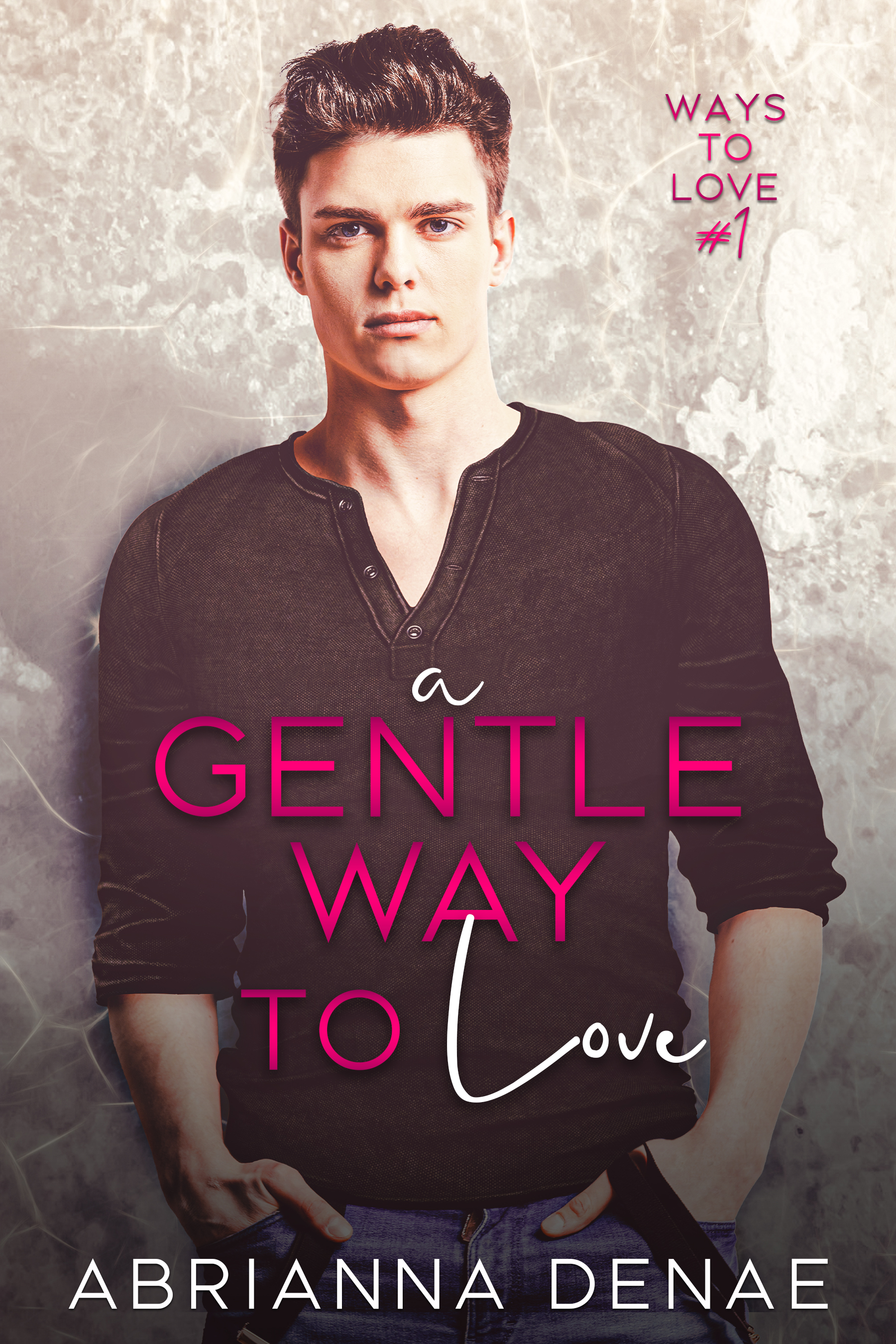 A Gentle Way to Love (Ways to Love, #1)