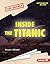Inside the Titanic (Top Secret (Alternator Books ®))