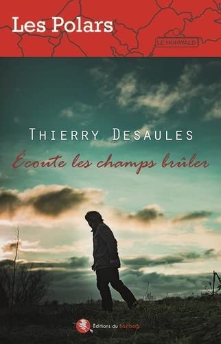 Ecoute les champs brûler (Hardcover)