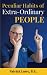 Peculiar Habits of Extra-Ordinary People