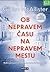 Ob nepravem času na nepravem mestu